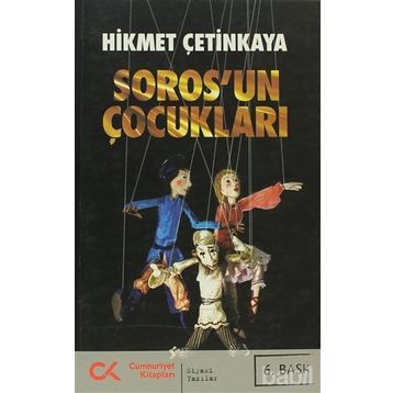 SOROS'UN ÇOCUKLARI - HIKMET ÇETİNKAYA