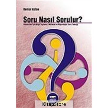 Soru Nasıl Sorulur? - Kemal Aslan