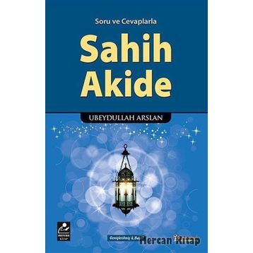 Soru ve Cevaplarla Sahih Akide - Ubeydullah Arslan