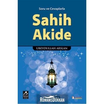 Soru ve Cevaplarla Sahih Akide - Ubeydullah Arslan