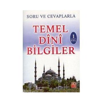 SORU VE CEVAPLARLA TEMEL DINI BILGILER - KOLEKTIF
