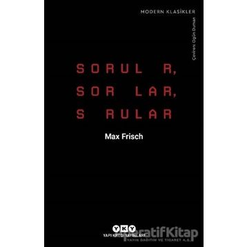 Sorular, Sorular, Sorular - Max Frisch