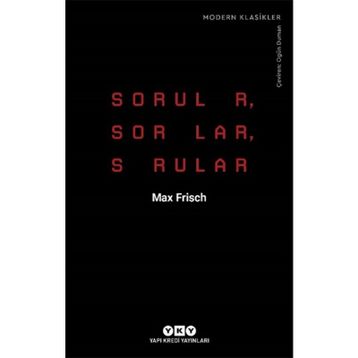 Sorular, Sorular, Sorular - Max Frisch