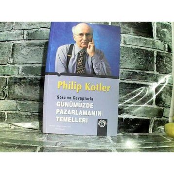 SORULAR VE CEVAPLARLA GÜNÜMÜZDE PAZARLAMANIN TEMELLERI - PHILIP KOTLER