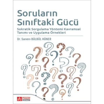 Soruların Sınıftaki Gücü - Pegem Akademi Yayıncılık