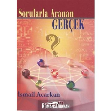 SORULARLA ARANAN GERÇEK - İSMAİL ACARKAN