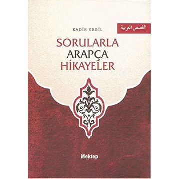 Sorularla Arapça Hikayeler - Kadir Erbil