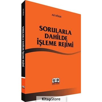 Sorularla Dahilde İşleme Rejimi - Ali Dölek