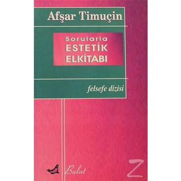Sorularla Estetik Elkitabı - Afşar Timuçin