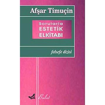 Sorularla Estetik Elkitabı - Afşar Timuçin