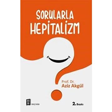 Sorularla Hepitalizm - Aziz Akgül