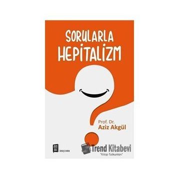 Sorularla Hepitalizm - Aziz Akgül