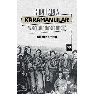 Sorularla Karamanlılar - Nilüfer Erdem