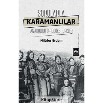 Sorularla Karamanlılar - Nilüfer Erdem