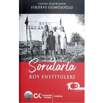 Sorularla Köy Enstitüleri - Firdevs Gümüşoğlu