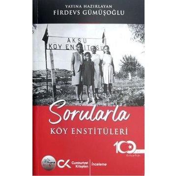 Sorularla Köy Enstitüleri - Firdevs Gümüşoğlu