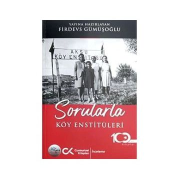 Sorularla Köy Enstitüleri - Firdevs Gümüşoğlu