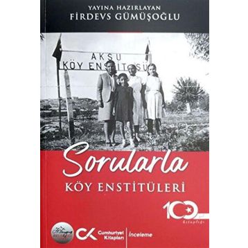 Sorularla Köy Enstitüleri - Firdevs Gümüşoğlu