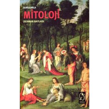 SORULARLA MITOLOJI - DERMAN BAYILDI