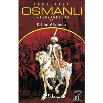 SORULARLA OSMANLI İMPARATORLUĞU 4 - ERHAN AFYONCU