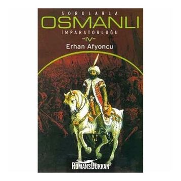 SORULARLA OSMANLI İMPARATORLUĞU 4 - ERHAN AFYONCU