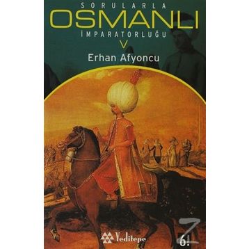 SORULARLA OSMANLI İMPARATORLUĞU 5 - ERHAN AFYONCU