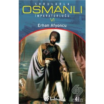 SORULARLA OSMANLI İMPARATORLUĞU 6 - ERHAN AFYONCU
