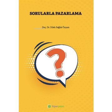 Sorularla Pazarlama - Dilek Sağlık Özçam