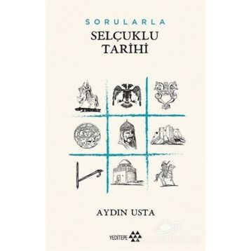Sorularla Selçuklu Tarihi - Aydın Usta