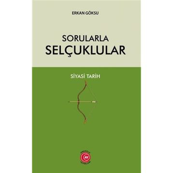 Sorularla Selçuklular - Erkan Göksu