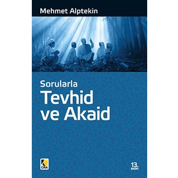 Sorularla Tevhid ve Akaid - Mehmet Alptekin
