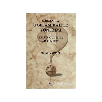 SORULARLA TOPLAM KALITE YÖNETİMİ - MUHITTIN ŞİMŞEK