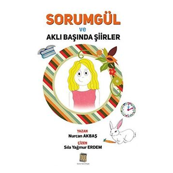 Sorumgül ve Aklı Başında Şiirler - Nurcan Akbaş