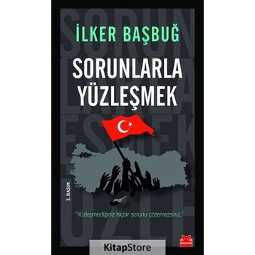 Sorunlarla Yüzleşmek - İlker Başbuğ