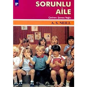 SORUNLU AILE - A. S. NEILL