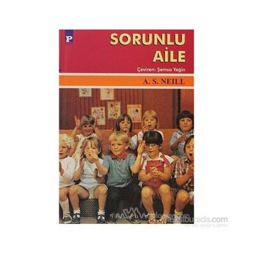 SORUNLU AILE - A. S. NEILL