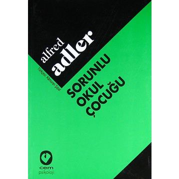 Sorunlu Okul Çocuğu - Alfred Adler