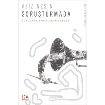 SORUŞTURMA SORULARLA YANITLI BELGELER - AZIZ NESIN
