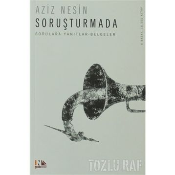 SORUŞTURMA SORULARLA YANITLI BELGELER - AZIZ NESIN