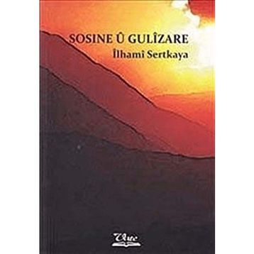 Sosine U Gulizare - İlhami Sertkaya