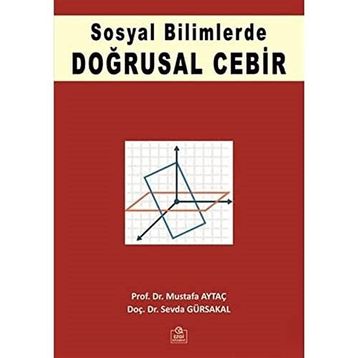 Sosyal Bilgilerde Doğrusal Cebir - Mustafa Aytaç, Sevda Gürsakal