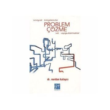 SOSYAL BILGILERDE PROBLEM ÇÖZME - NURDAN KALAYCI