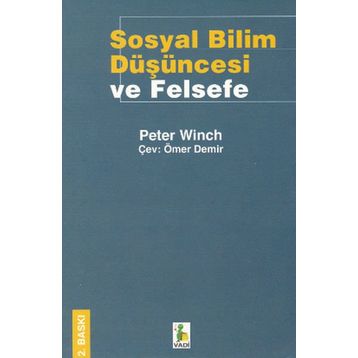SOSYAL BILIM DÜŞÜNCESİ VE FELSEFE / 2. BASKI - PETER WINCH