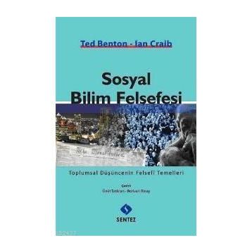 SOSYAL BILIM FELSEFESI - TED BENTON;IAN CRAIB