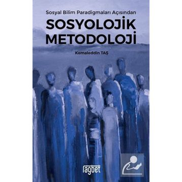 Sosyal Bilim Paradigmaları Açısından Sosyolojik Metodoloji - Kemalettin Taş