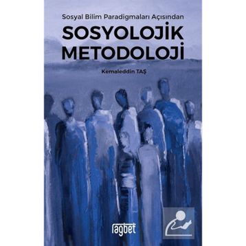 Sosyal Bilim Paradigmaları Açısından Sosyolojik Metodoloji - Kemalettin Taş