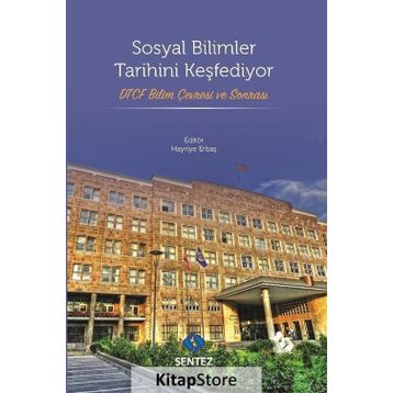 Sosyal Bilimler Tarihini Keşfediyor - Hayriye Erbaş