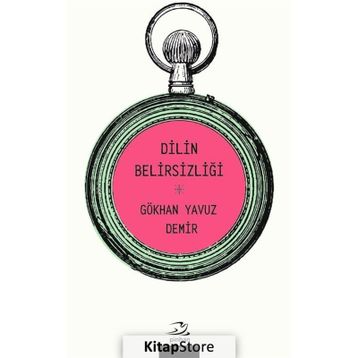 SOSYAL BIR FENOMEN OLARAK DILIN BELİRSİZLİĞİ - GÖKHAN YAVUZ DEMIR