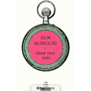 SOSYAL BIR FENOMEN OLARAK DILIN BELİRSİZLİĞİ - GÖKHAN YAVUZ DEMIR