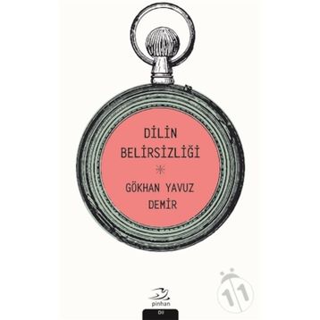 SOSYAL BIR FENOMEN OLARAK DILIN BELİRSİZLİĞİ - GÖKHAN YAVUZ DEMIR